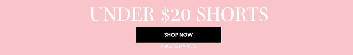 Promotional banner for shorts with 'Under $20 Shorts' text and 'Shop Now' button on a pink background.