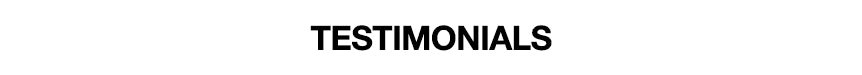 The word 'TESTIMONIALS' in bold black uppercase letters centered on a plain white background.
